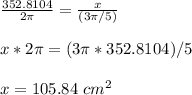 \frac{352.8104}{2\pi }=\frac{x}{(3\pi/5)} \\\\x*2\pi=(3\pi*352.8104)/5\\ \\x= 105.84\ cm^{2}