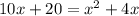 10x+20=x^{2}+4x