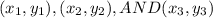 (x_{1},y_{1}),(x_{2},y_{2}), AND (x_{3},y_{3})