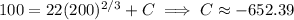 100=22(200)^{2/3}+C\implies C\approx-652.39