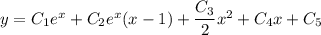 y=C_1e^x+C_2e^x(x-1)+\dfrac{C_3}2x^2+C_4x+C_5