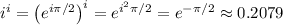 i^i=\left(e^{i\pi/2}\right)^i=e^{i^2\pi/2}=e^{-\pi/2}\approx0.2079