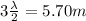 3\frac{\lambda}{2} = 5.70 m