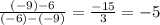 \frac{(-9)-6}{(-6)-(-9)}=\frac{-15}{3}=-5