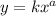 y=kx^a