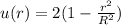 u(r) = 2(1-\frac{r^2}{R^2} )