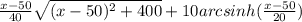 \frac{x-50}{40} \sqrt{(x-50)^{2}+400} +10 arcsinh(\frac{x-50}{20})