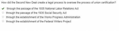 How did the second new deal create a legal process to oversee the process of union certification