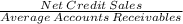 \frac{Net \:Credit \:Sales}{Average \:Accounts \:Receivables}