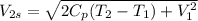 V_{2s}=\sqrt{2C_p(T_2-T_1)+V_1^2}