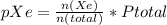 pXe = \frac{n(Xe)}{n(total)} * Ptotal