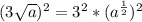 (3 \sqrt{a})^2 =  3^2 *(a^{\frac{1}{2}})^2