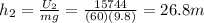 h_2 = \frac{U_2}{mg}=\frac{15744}{(60)(9.8)}=26.8 m