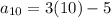 a_{10}=3(10)-5