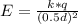 E =  \frac{k*q}{(0.5d)^2}
