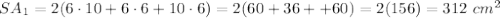 SA_1=2(6\cdot10+6\cdot6+10\cdot6)=2(60+36++60)=2(156)=312\ cm^2