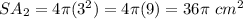 SA_2=4\pi(3^2)=4\pi(9)=36\pi\ cm^2