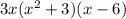 3x(x^2+3)(x-6)
