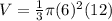 V=\frac{1}{3}\pi (6)^{2}(12)