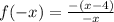 f(-x)=\frac{-(x-4)}{-x}