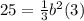 25=\frac{1}{3}b^{2} (3)