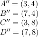 A''=(3,4)\\ B''=(7,4)\\ C''=(3,8)\\ D''=(7,8)