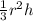 \frac{1}{3}  r^{2} h