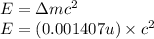 E=\Delta mc^2\\E=(0.001407u)\times c^2