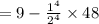 =9-\frac{1^4}{2^4}\times 48