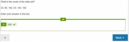 What is the mode of the data set?  23 95 100 23 100 100