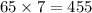 65\times 7=455