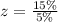 z=\frac{15\%}{5\%}