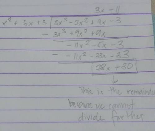 What is the remainder when (3x3 – 2x2 4x – 3) is divided by (x2 3x 3)?  30 3x – 11 28x – 36 28x 30