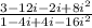 \frac{3 - 12i - 2i + 8i^2}{1 - 4i + 4i - 16i^2}
