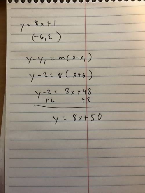 Write an equation of the line parallel to y=8x-1 that contains the point (-6,2)