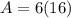 A=6 (16)