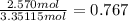 \frac{2.570mol}{3.35115 mol} =  0.767