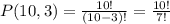 P(10,3)=\frac{10!}{(10-3)!}=\frac{10!}{7!}