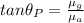 tan\theta_{P} = \frac{\mu_{g}}{\mu_{a}}