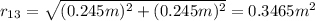 r_{13} = \sqrt{(0.245m)^2 + (0.245m)^2}=0.3465m^2