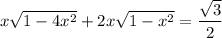 x\sqrt{1-4x^2}+2x\sqrt{1-x^2}=\dfrac{\sqrt3}2