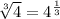 \sqrt[3]{4}=4^{\frac{1}{3}}