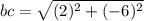bc=\sqrt{(2)^2+(-6)^2}