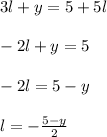 3l + y = 5 + 5l \\  \\  - 2l + y = 5 \\  \\  - 2l = 5 - y \\  \\ l = -   \frac {5 - y}{2}