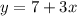 y=7+3x