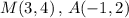 M(3,4)\,,\,A(-1,2)