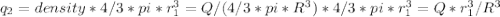 q_{2}=density*4/3*pi*r_{1}^{3}=Q/(4/3*pi*R^{3})*4/3*pi*r_{1}^{3}=Q*r_{1}^{3}/R^{3}