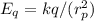 E_{q}=kq/(r_{p}^{2})