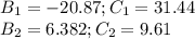 B_{1}=-20.87; C_{1}=31.44\\B_{2}=6.382; C_{2}=9.61
