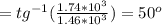 =tg^{-1}(\frac{1.74*10^3}{1.46*10^3} )=50^o